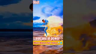 volcano of the power🌋🌋BOATYT54 SHORTS 💥💥