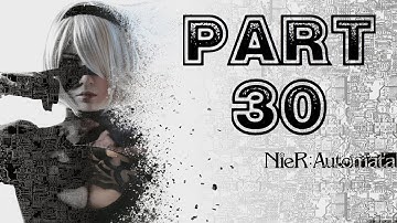 NieR: Automata - Blind 100% Playthrough part 30 (Ending B)