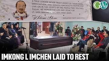 SON OF THE SOIL, IMKONG IMCHEN LAID TO REST AT MANGMETONG VILLAGE, MKG