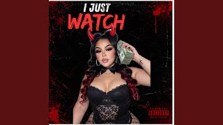 I Just Watch