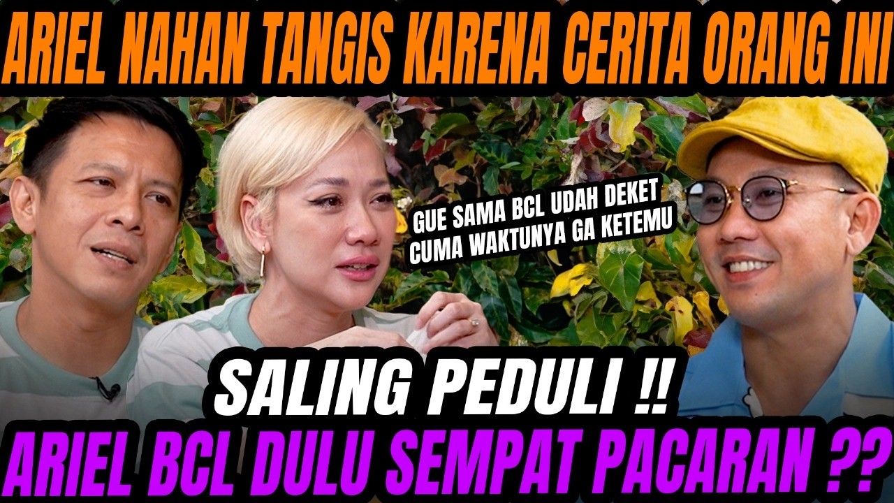 ARIEL UNGKAP SIAPA ORANG YG BIKIN DIA GALAU DAN HANCUR, BCL IKUT NANGIS (ARIEL NOAH & BCL)