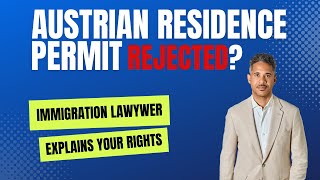 Austrian residence permit - Rejected?