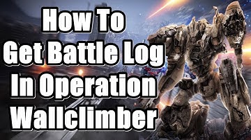 Armored Core 6 How to get Battle Log in Operation Wallclimber Mission