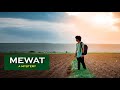 Mewat  a mystery  travel documentry flim  smile buddy