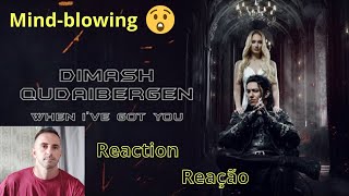 Dimash Qudaibergen - "When I've got you" OFFICIAL MV - REACTION - REAÇÃO