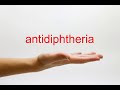 How to Pronounce antidiphtheria - American English