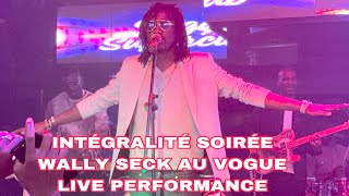 INTÉGRALITÉ SOIRÉE WALLY B. SECK AU VOGUE | LIVE PERFORMANCE | 05 - 05 - 2024