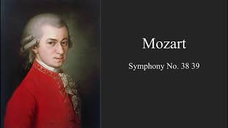 Mozart  Symphony No 38 39 모차르트 교향곡 제 38번 39번 프라하