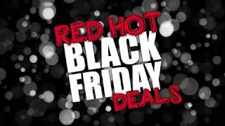 Red Hot Black Friday Deals 2017