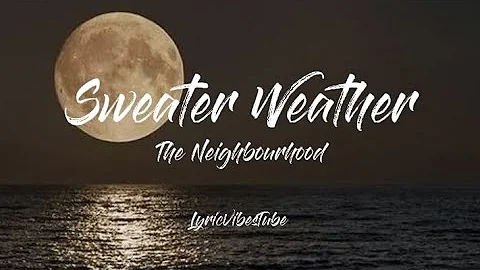 Sweater Weather - The Neighbourhood (lyrics)