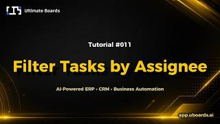 Tutorial #011 | Filter Tasks by Assignee | UBoards Quick Tutorials