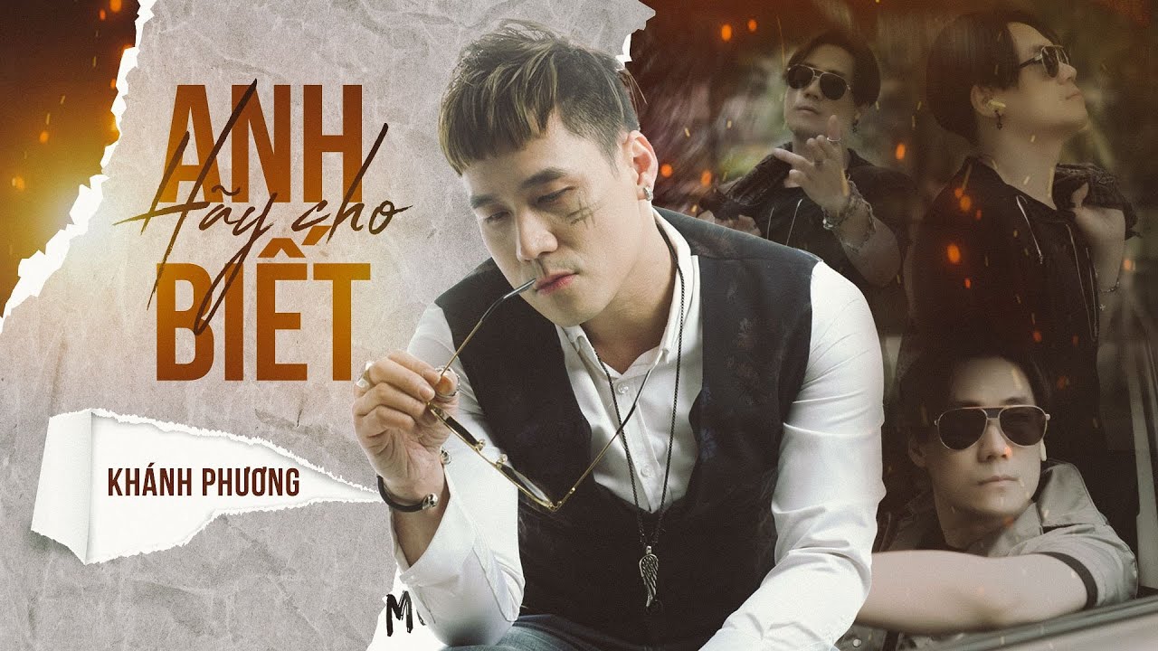 HÃY CHO ANH BIẾT - KHÁNH PHƯƠNG | OFFICIAL MUSIC VIDEO | hãy cho anh biết em sẽ rẽ hướng nào