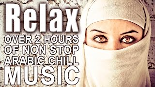 Relaxing Arabic Chill Music | Non Stop | Full Album