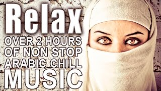 Download Relaxing Arabic Chill Music | Non Stop | Full Album Video MP3 Relaxing Arabic Chill Music | Non Stop | Full Album