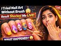 I Tried Nail Art Without Brush 😳 Result Shocked Me LIVE!
