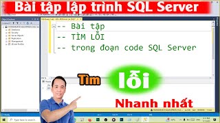 Bài tập tìm lỗi trong đoạn code SQL Server nhanh nhất  |Khóa học lập trình SQL Server