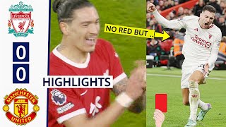 Liverpool Vs Man United (0-0) Highlights: Dalot Red Card For Dissent But Not Nunez?