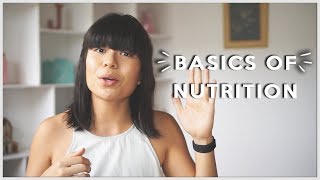 BASICS OF NUTRITION! | Nutrition Series Ep.1