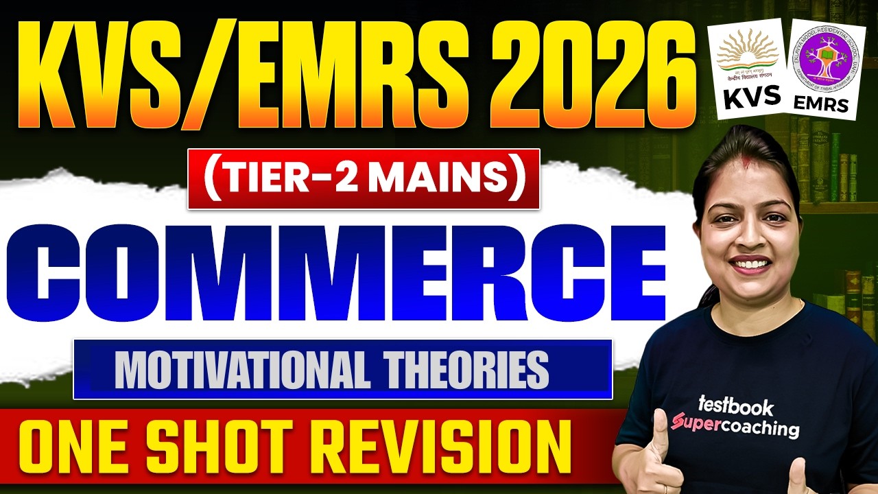 KVS / EMRS Tier-2 Mains Commerce | Motivational Theories For TGT PGT 2026 | Priyanka Ma’am