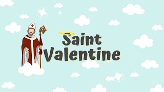 The Story Of St Valentine Saint Of The Week For Kids