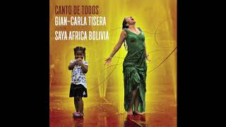 Canto De Todos Everyones Song Gian-Carla Tisera Feat Saya Africa Bolivia