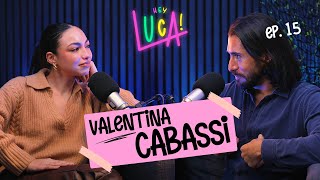 15. A me la prima mossa, con Valentina Cabassi — Hey Luca!