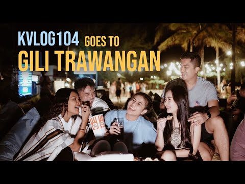 GILI TRAWANGAN!!! PECAH! - #KVLOG104