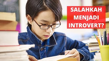 Arti dan Ciri Seorang Introvert,Salahkah Menjadi Introvert?