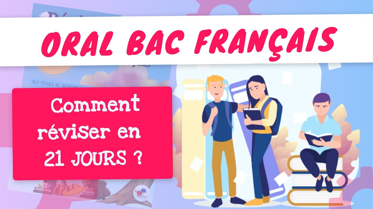 Ma MÉTHODE en 21 jours pour RÉUSSIR ton ORAL du BAC FRANÇAIS ! - YouTube