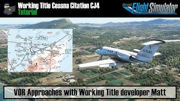 MSFS 2020 | TUTORIAL: VOR Approaches in the Working Title Cessna Citation CJ4