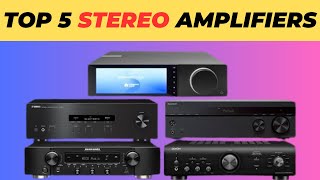 Top 5 Best Stereo Amplifiers 2024