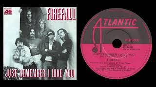 Firefall - Just Remember I Love You (1977)