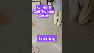 Turning                                  Gait Training( Activity-5) #shortsviral#gaittraining