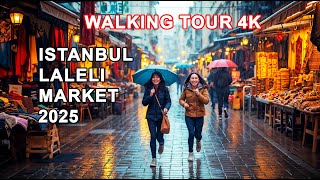Istanbul Laleli Market 2025: Spectacular 4K Walking Tour Under the Rain