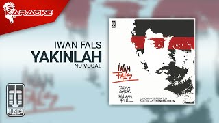 Iwan Fals - Yakinlah ( Karaoke Video) | No Vocal