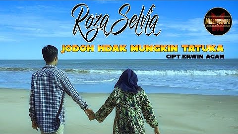 Roza Selvia - Jodoh Ndak Mungkin Tatuka (Video Music Official) Lagu Pop Minang Spesial 2020