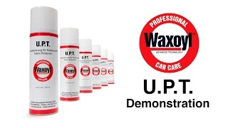 Amazing Demonstration of Waxoyl U.P.T.