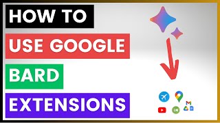 How To Use Google Bard Extensions? Wealth