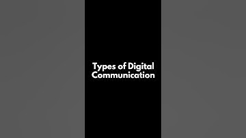 Types of Digital Communication ✍️