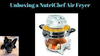 NutriChef PKAIRFR48 Halogen Air-Fryer/Infrared Cooker - Unboxing