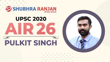 AIR 26 || Pulkit Singh || UPSC 2020 || UPSC Topper