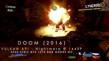 DOOM 2016 - Vulkan API - Ultra Nightmare Settings @ 1440P - Asus Strix GTX 1070 - Titan