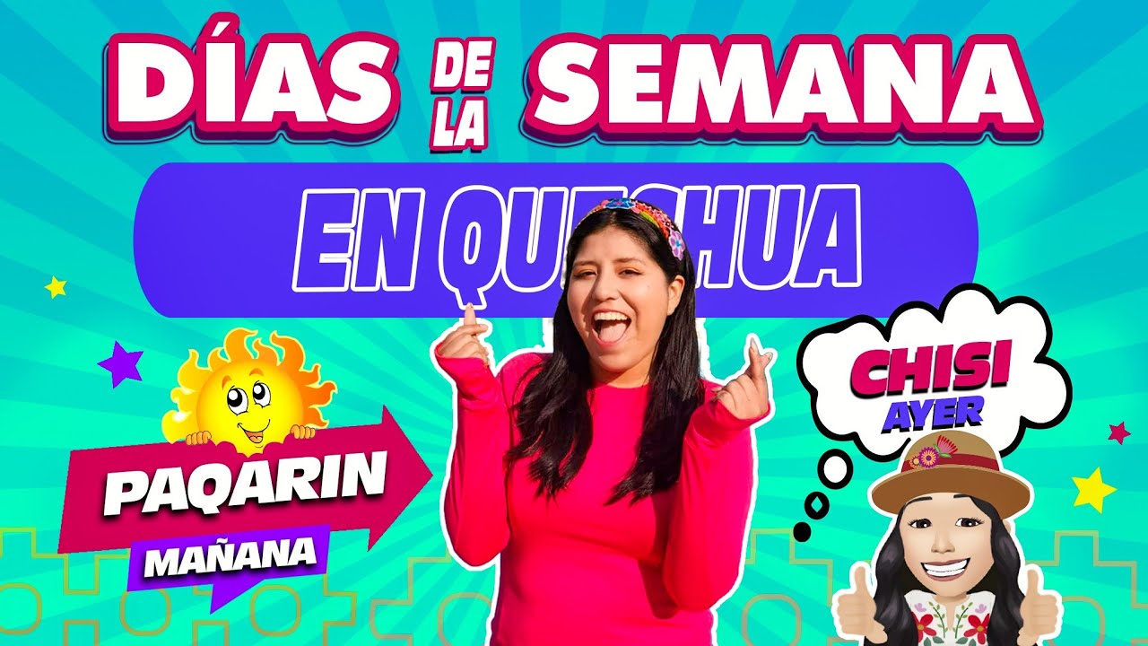 LOS DÍAS DE LA SEMANA EN CHECHUA 📆 I Dilo en quechua