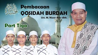 Qosidah Burdah || Part tiga || Vocal : Ust. M. Nizar Arju