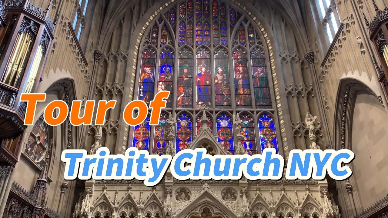 Tour of Trinity Church NYC