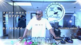 Deep House Mixtape – September Edition (Mixed by DJ Andzo)
