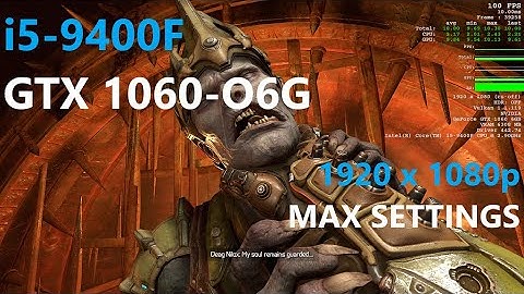 Doom Eternal i5-9400F + GTX 1060 6GB - 1080p ULTRA nightmare - MAX settings