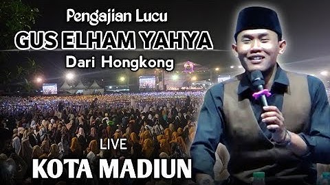 🔴 LIVE PENGAJIAN LUCU || GUS ELHAM YAHYA TERBARU 22 APRIL 2025 DI TAMAN HIJAU DEMANGAN KOTA MADIUN