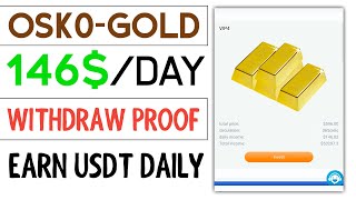 Osk0-gold - New USDT Earning Website Today | Earn  USDT Withdraw Proof | Earn USDT Trc20