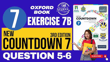 Countdown 7 Exercise 7B Question 5&6 | New countdown third edition | oxford | Math with Afshan